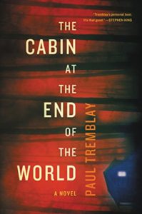 Cabin at the end of the world | Paul Tremblay | Invisible Ink Editing